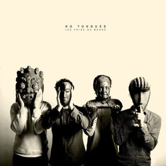 No Tongues – No Tongues – Les Voies Du Monde