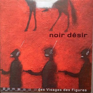 Noir Desir – Des Visages Des Figures