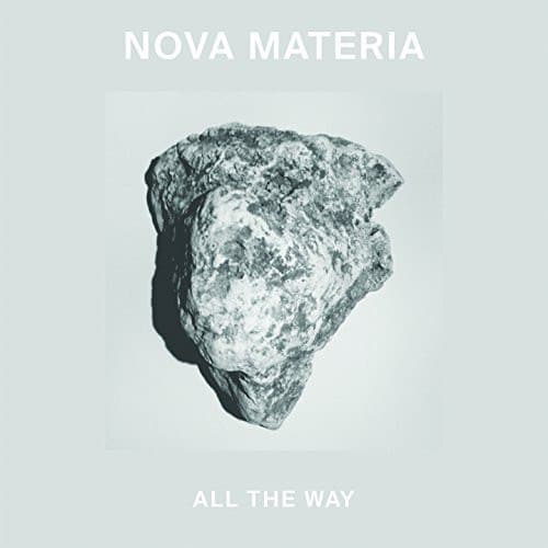 Nova Materia – All The Way
