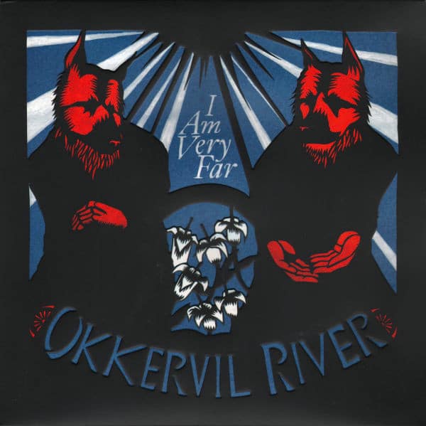 Okkervil River – I Am Very Far