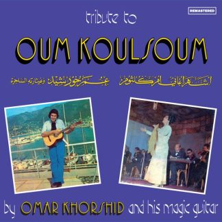 Omar Khorshid – Tribute to Oum Koulsoum