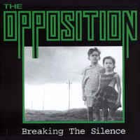 Opposition – Breaking The Silence