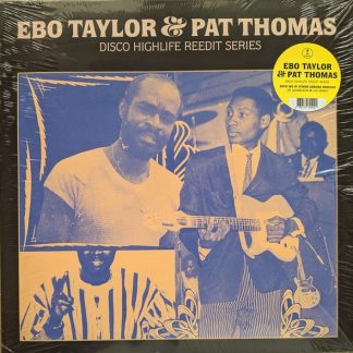 Pat Thomas & Ebo Taylor – Pat Thomas & Ebo Taylor – Disco Highlife Reedit Series VOL.1