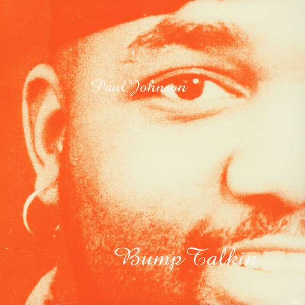 Paul Johnson – Bump Talkin