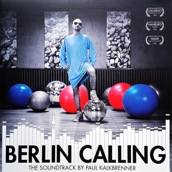 Paul Kalkbrenner – Berlin Calling (The Soundtrack)