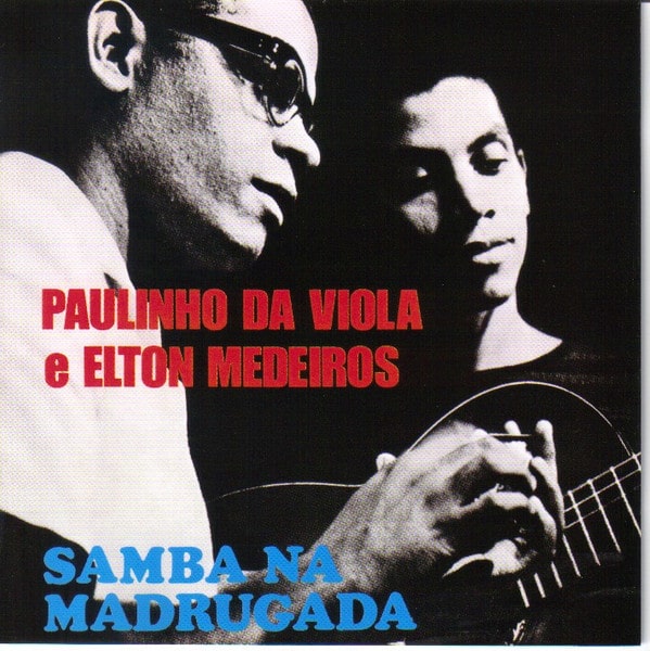 Paulinho Da Viola – Samba Na Madrugada