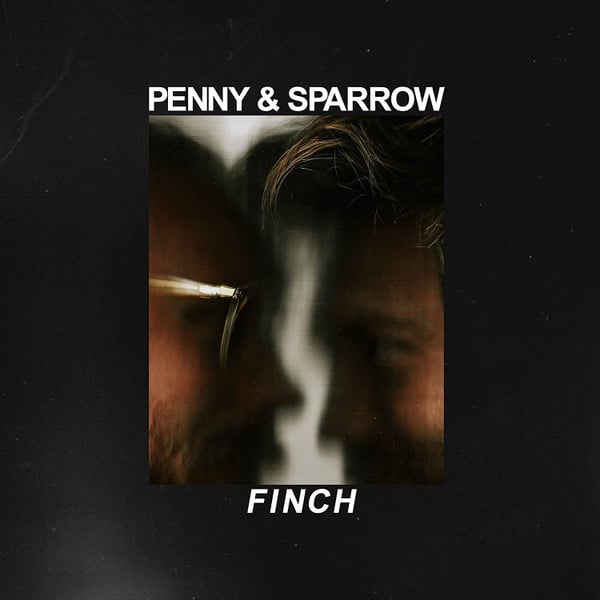 Penny & Sparrow – Finch