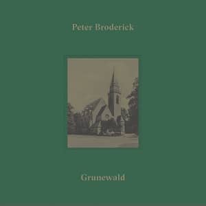 Peter Broderick – Grunewald