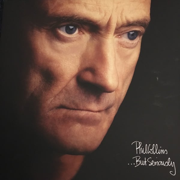 PHIL COLLINS – …But Seriously