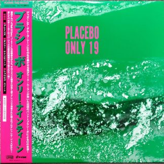 Placebo (2) – Only 19