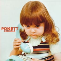 Pokett – Crumble