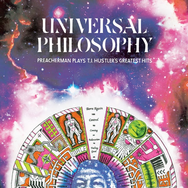 Preacherman (4) – Universal Philosophy: Preacherman Plays T.J. Hustlers Greatest Hits