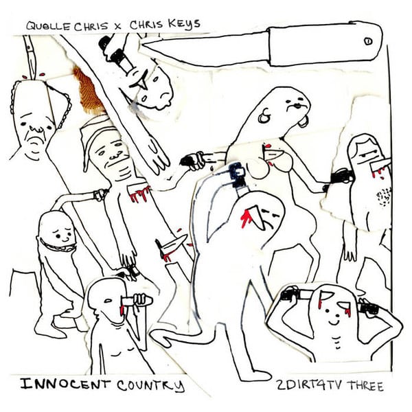 Quelle Chris – Innocent Country: 2Dirt4TV Three