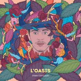 Ivan Tirtiaux L’Oasis