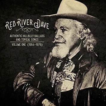 Red River Dave – Authentic Hillbilly Ballads And Topical Songs Volume One (1954-1976)