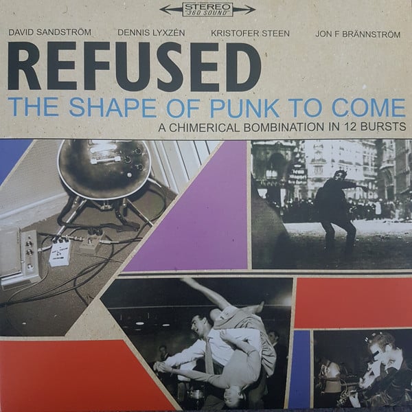Refused – The Shape Of Punk To Come (A Chimerical Bombination In 12 Bursts)