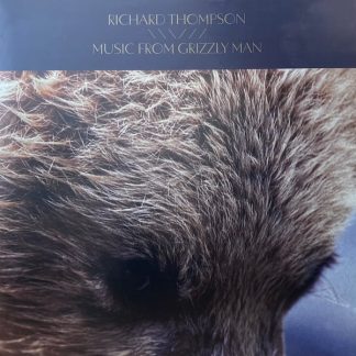 RICHARD THOMPSON – Grizzly Man