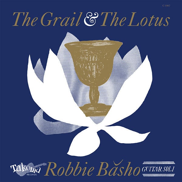Robbie Basho – The Grail & The Lotus