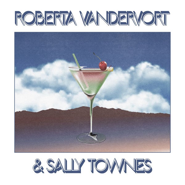Roberta Vandervort – Roberta Vandervort & Sally Townes
