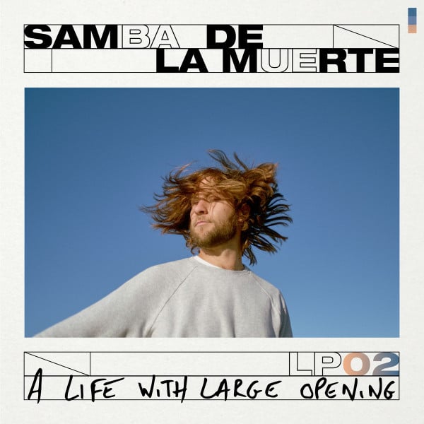 Samba de la Muerte – A Life With Large Opening
