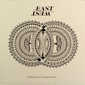 Sarathy Korwar – My East Is Your West