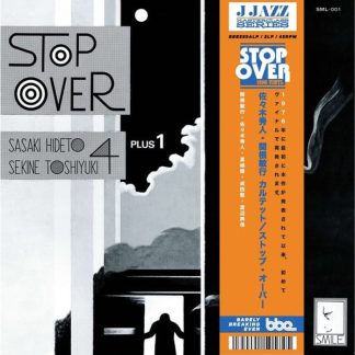 Sasaki Hideto – Sekine Toshiyuki Quartet + 1 – Stop Over