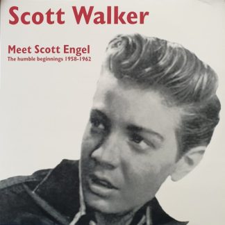 Scott Walker – Meet Scott Engel: The Humble Beginnings 1958-1962