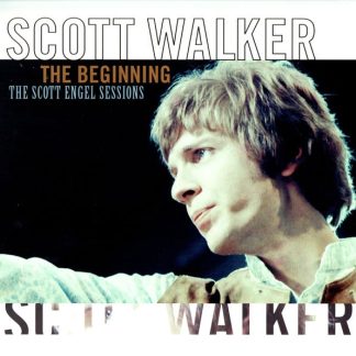 Scott Walker – The Beginning / The Scott Engel Sessions