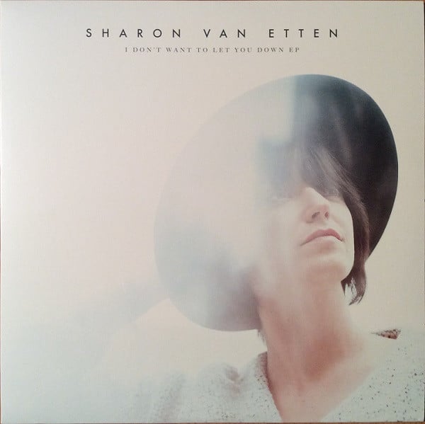 Sharon Van Etten – I Don’t Want To Let You Down EP