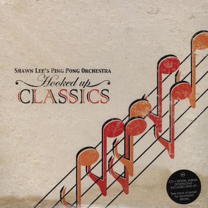 Shawn Lee’s Ping Pong Orchestra – Hooked Up Classics