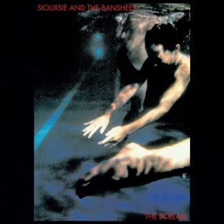 Siouxsie & The Banshees – The Scream