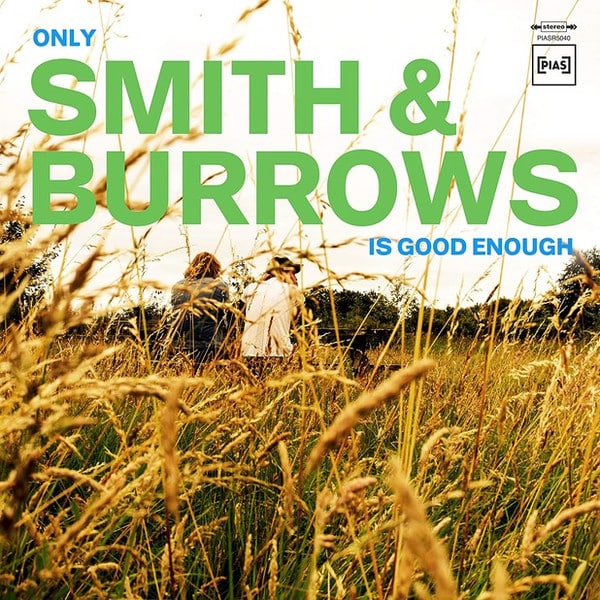 Smith & Burrows – Only Smith & Burrows Is Good Enough