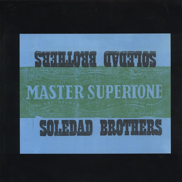 Soledad Brothers – Master Supertone