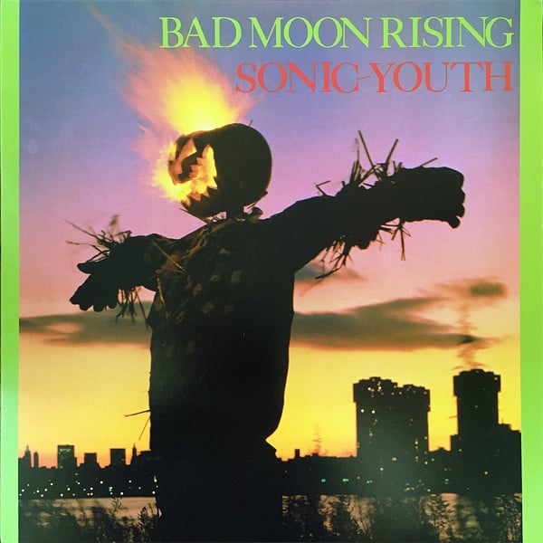Sonic Youth – Bad Moon Rising