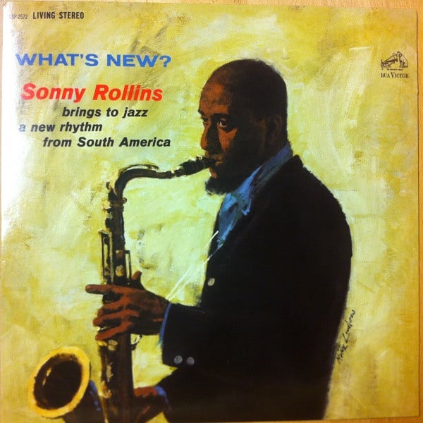 Sonny Rollins – What’s New?