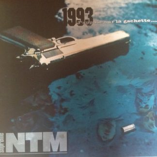 Supreme NTM – 1993… J’Appuie Sur La Gachette