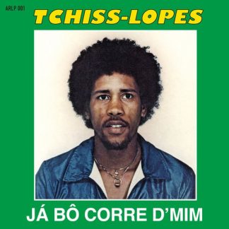 Tchiss Lopes – Já Bô Corre D’Mim