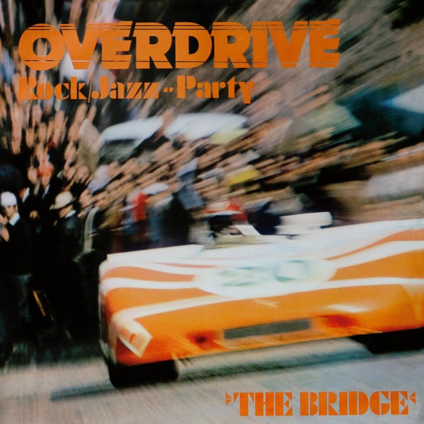 The Bridge (20) – Overdrive – Rock/Jazz-Party