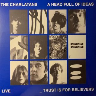 THE CHARLATANS – A Head Full Of Ideas / Live _ Trust Is For Believers