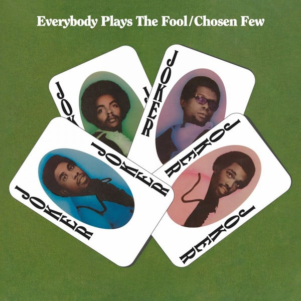The Chosen Few – Everybody Plays The Fool