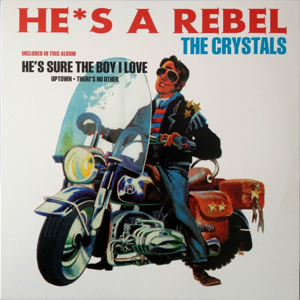 The Crystals – He’s A Rebel