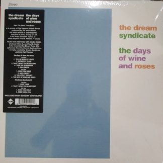 The Dream Syndicate – The Days Of Wine And Roses