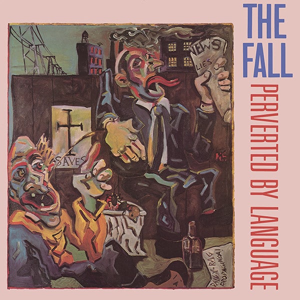 The Fall – Perverted By Language
