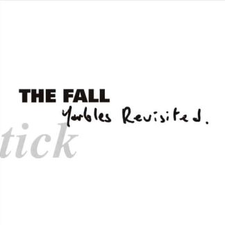 The Fall – Schtick: Yarbles Revisited