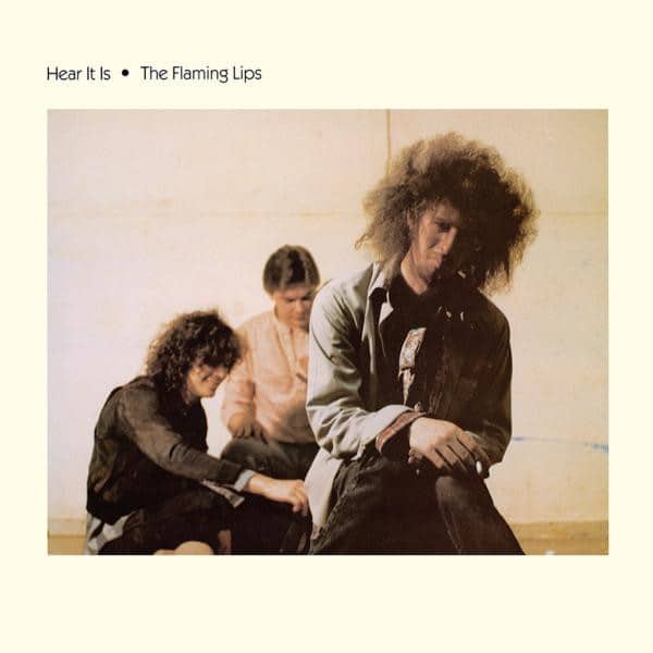 The Flaming Lips – Hear It Is