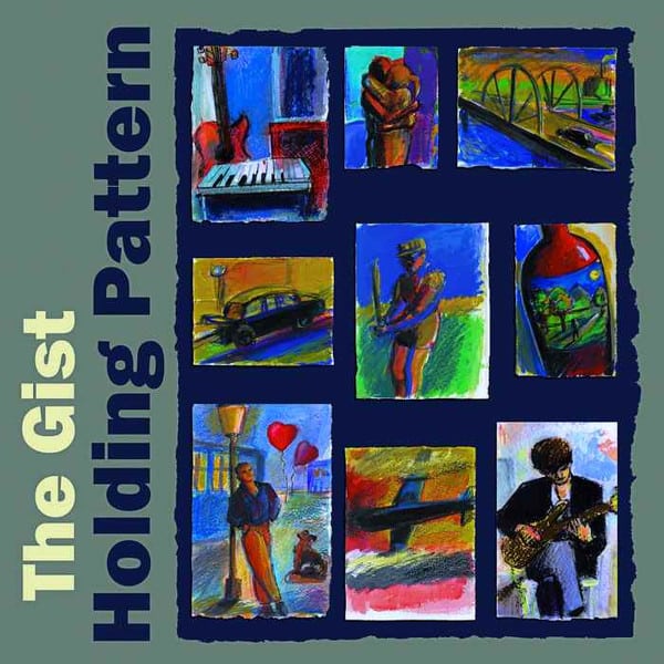 The Gist – Holding Pattern