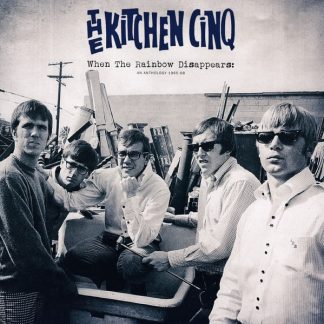 The Kitchen Cinq – When The Rainbow Disappears: An Anthology 1965-68