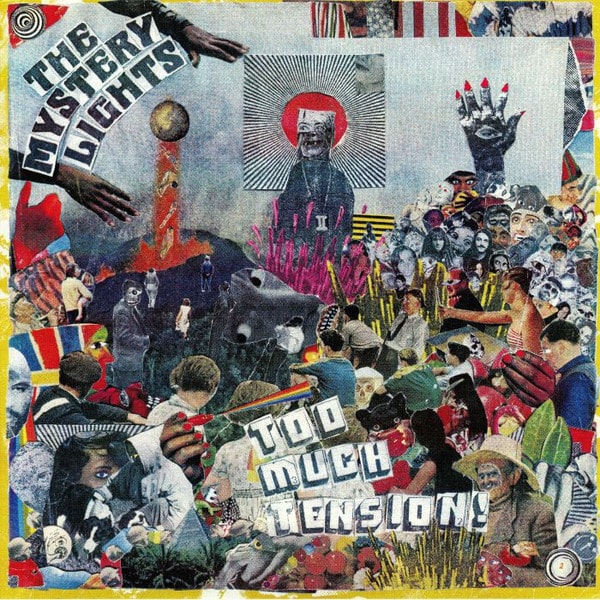 The Mystery Lights – Too Much Tension!