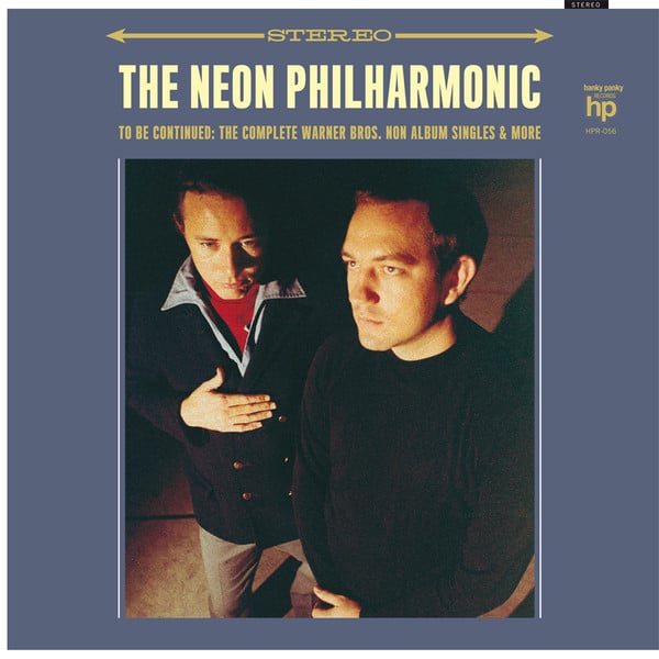 The NEON PHILHARMONIC – To Be Continued: The Complete Warner Bros Non Album Singles And More