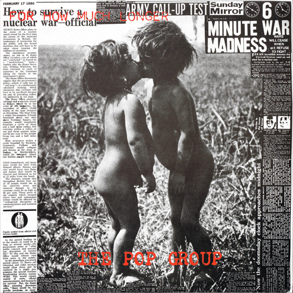The Pop Group – For How Much Longer Do We Tolerate Mass Murder?